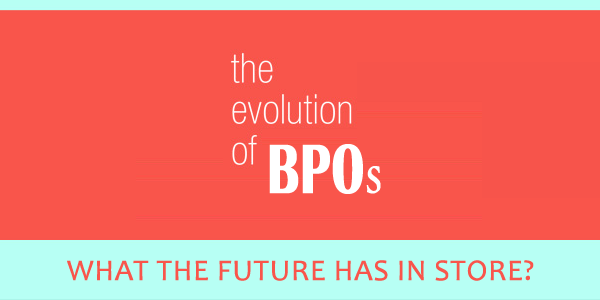 Evolution of BPOs
