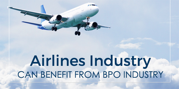 Airlines Industry Can Benefit From BPO Industry